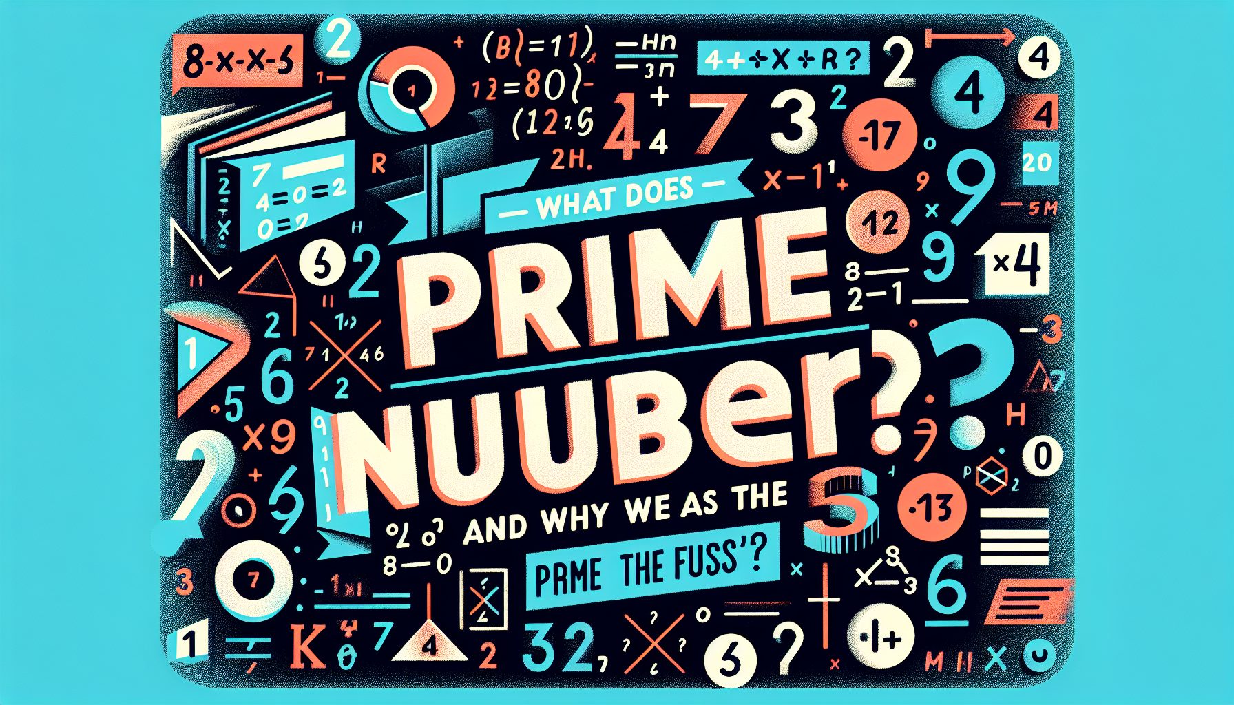 Что вообще значит "простое число" и почему вокруг столько шума